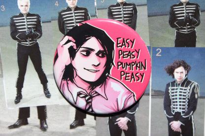 Easy Peasy Pumpkin Peasy! Gerard Way Button Badge
