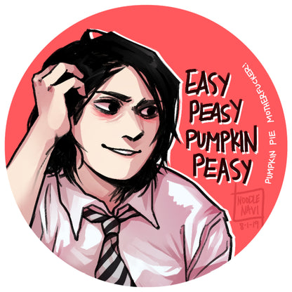 Easy Peasy Pumpkin Peasy! Gerard Way Button Badge